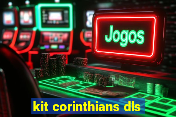 kit corinthians dls